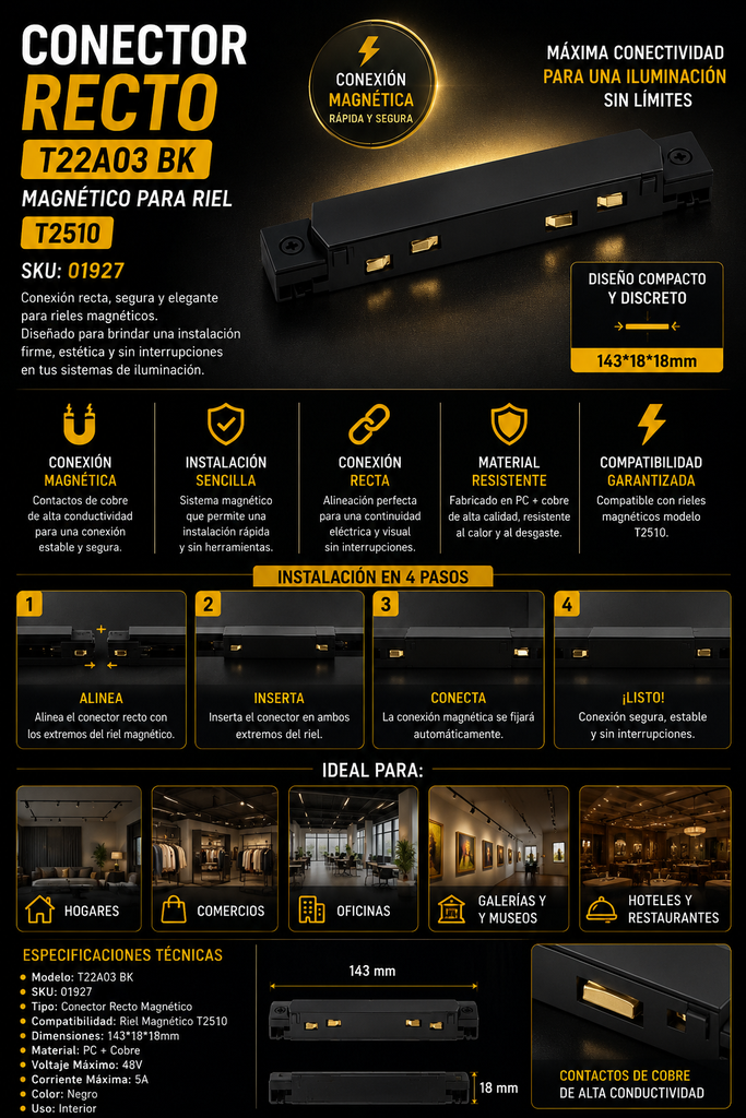 Conector Recto T22A03 BK Magnético para Riel T2510 143*18*18mm Negro