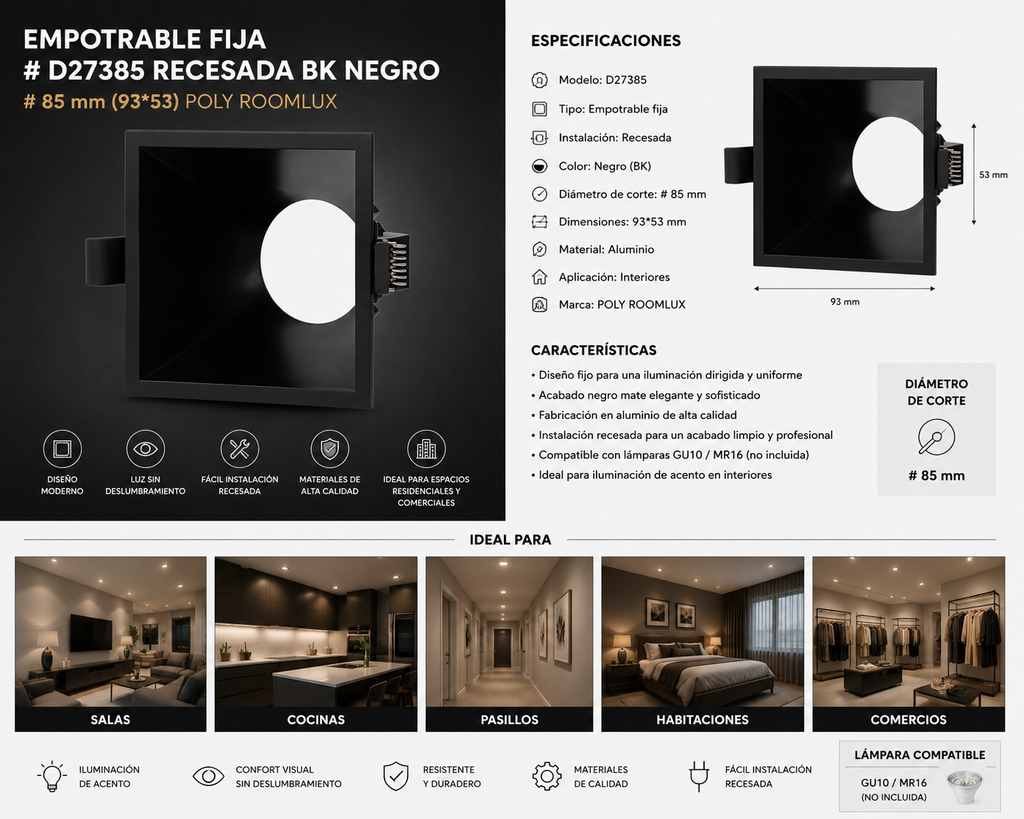 Empotrable Fija # D27385 Recesada BK Negro # 85 mm (93*53) POLY ROOMLUX