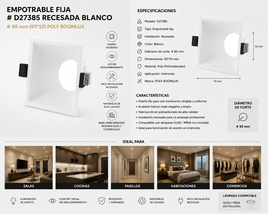 Empotrable Fija # D27385 Recesada Blanco # 85 mm (93*53) POLY ROOMLUX