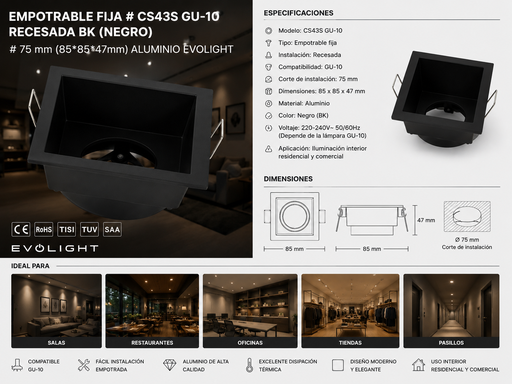 [06397] Empotrable Fija # CS43S GU-10 Recesada BK (Negro) # 75 mm (85*85*47mm) Aluminio EVOLIGHT