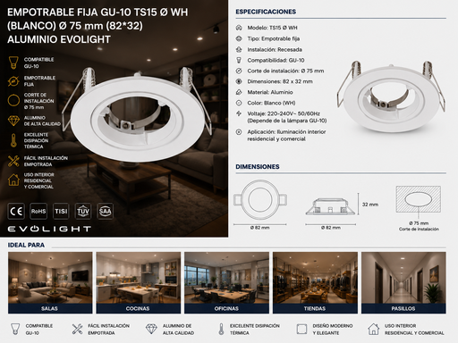 [01136] Empotrable Fija GU-10 TS15 Ø WH (Blanco) Ø 75 mm (82*32) Aluminio EVOLIGHT