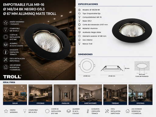[06448] Empotrable Fija MR-16 Ø 148/04 BK Negro G5.3 Ø 67 MM Aluminio Mate Troll