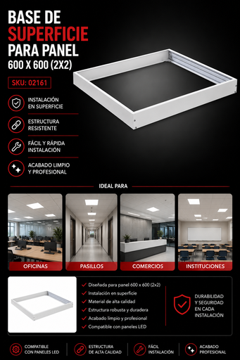 [02161] Base de Superficie para Panel 600 X 600 (2X2)